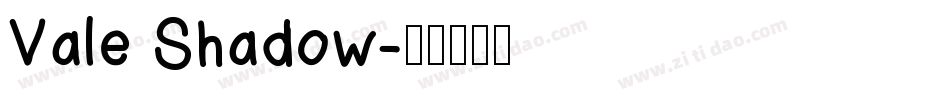 Vale Shadow字体转换